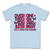 Dusty Blue overcome through courage strength  malia Classic Tee - MaliasSmallBusiness