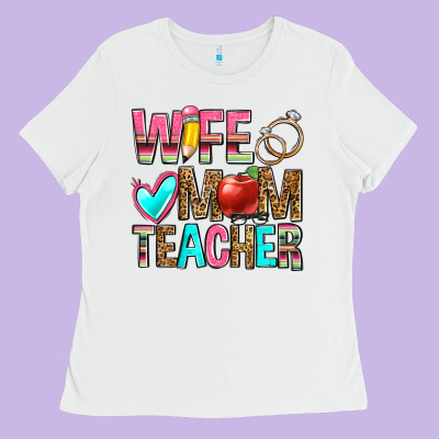 Wife Mom Teacher Ladies Tee Designed By Zillion Design Studio