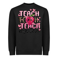 Black teach teach teach with love Heavyweight Sweatshirt - MaliasSmallBusiness