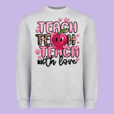 Teach Teach Teach With Love Heavyweight Sweatshirt Designed By Maliassmallbusiness