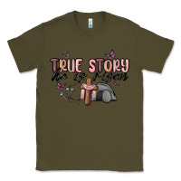 Army Green true story he is risen Classic Tee - MaliasSmallBusiness