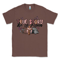 Chestnut true story he is risen Classic Tee - MaliasSmallBusiness