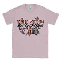 Lilac true story he is risen Classic Tee - MaliasSmallBusiness