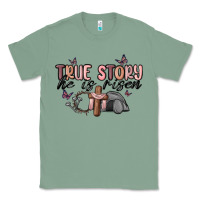 Sage true story he is risen Classic Tee - MaliasSmallBusiness