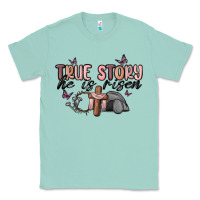 Seafoam true story he is risen Classic Tee - MaliasSmallBusiness