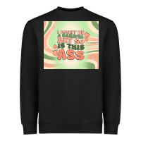 I Might Be A Handful But So Is This Ass Heavyweight Sweatshirt | Teevron