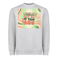 Heather Grey i might be a handful but so is this ass Heavyweight Sweatshirt - MaliasSmallBusiness