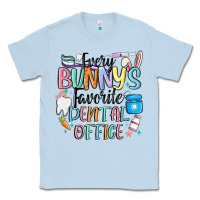 Dusty Blue every bunnys favorite dental office Classic Tee - MaliasSmallBusiness