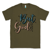 Army Green but god Classic Tee - MaliasSmallBusiness