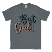 Charcoal Heather but god Classic Tee - MaliasSmallBusiness