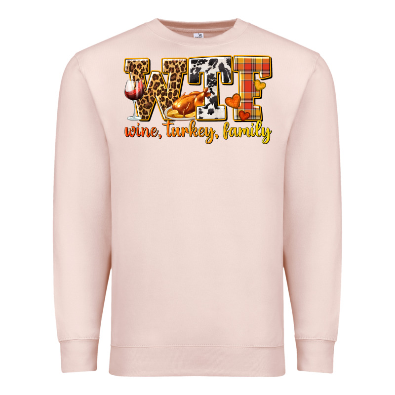 Wtf Wine Turkey Family Premium Sweatshirt by texasbilliewilder | Teevron
