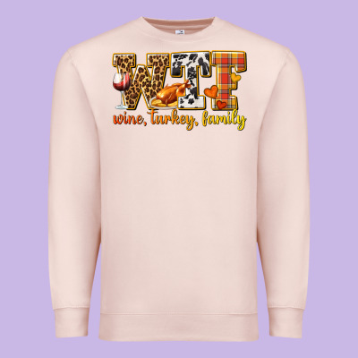 Wtf Wine Turkey Family Premium Sweatshirt Designed By Texasbilliewilder