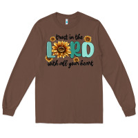 Chestnut trust in the lord with all your heart Long Sleeve Tee - MaliasSmallBusiness