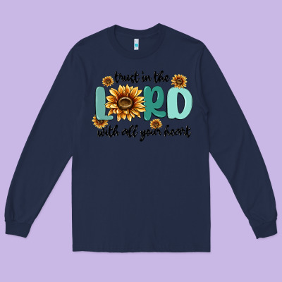 Trust In The Lord With All Your Heart Long Sleeve Tee Designed By Maliassmallbusiness