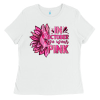 White In October We Wear Pink Sunflower Ladies Tee - texasbilliewilder