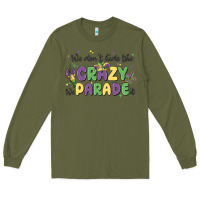 Army Green we don't hide the crazy we parade it Long Sleeve Tee - MaliasSmallBusiness