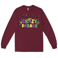 Burgundy we don't hide the crazy we parade it Long Sleeve Tee - MaliasSmallBusiness