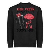 Black hot mess always stressed dance mom Heavyweight Sweatshirt - MaliasSmallBusiness