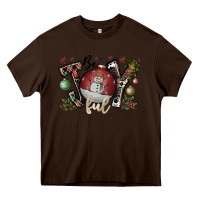 Chocolate Brown be joy ful Heavy Core Tee - CowhideDigitalArt