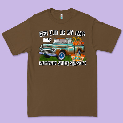 Get Out Of My Way It's Pumpkin Spice Season Premium Tee Designed By Cowhidedigitalart