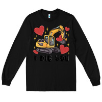 Black i dig you valentines excavator Long Sleeve Tee - MaliasSmallBusiness
