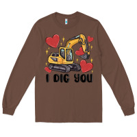 Chestnut i dig you valentines excavator Long Sleeve Tee - MaliasSmallBusiness