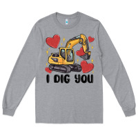 Heather Grey i dig you valentines excavator Long Sleeve Tee - MaliasSmallBusiness