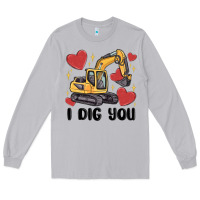Moon Dust i dig you valentines excavator Long Sleeve Tee - MaliasSmallBusiness