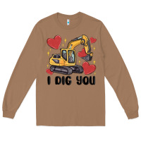 Toasted Coconut i dig you valentines excavator Long Sleeve Tee - MaliasSmallBusiness