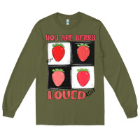 Army Green you are berry loved Long Sleeve Tee - MaliasSmallBusiness