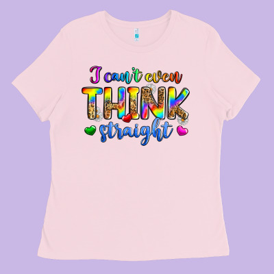 I Can't Even Think Straight Ladies Tee Designed By Zillion Design Studio