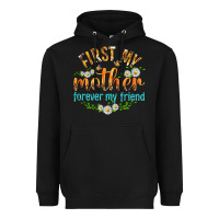 Black First My Mother Forever My Friend with Daisies Heavyweight Hoodie - texasbilliewilder