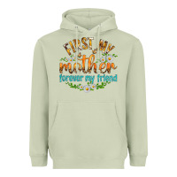 Matcha First My Mother Forever My Friend with Daisies Heavyweight Hoodie - texasbilliewilder