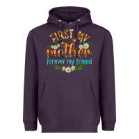 Plum First My Mother Forever My Friend with Daisies Heavyweight Hoodie - texasbilliewilder