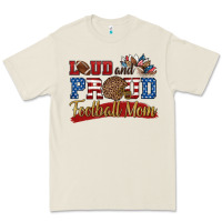 Loud And Proud Football Mom Premium Tee | Teevron