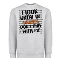 Heather Grey i look great in orange don't play with me Heavyweight Sweatshirt - MaliasSmallBusiness