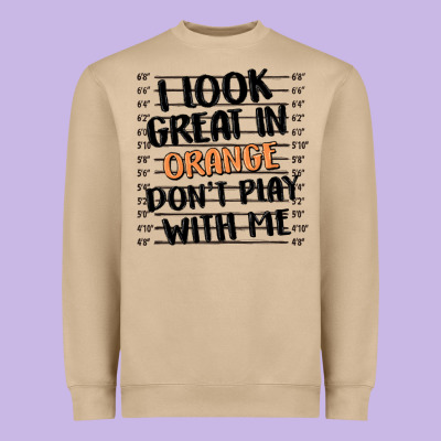 I Look Great In Orange Don't Play With Me Heavyweight Sweatshirt Designed By Maliassmallbusiness