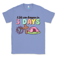 Colony Blue a lot can happen in 3 days Classic Tee - MaliasSmallBusiness