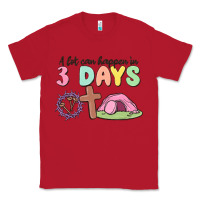 Red a lot can happen in 3 days Classic Tee - MaliasSmallBusiness