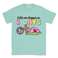 Seafoam a lot can happen in 3 days Classic Tee - MaliasSmallBusiness