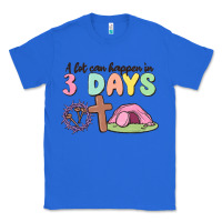 True Royal a lot can happen in 3 days Classic Tee - MaliasSmallBusiness