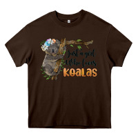 Chocolate Brown just a girl who loves koalas Heavy Core Tee - BarkalooDesign