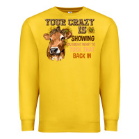 Lemon Your Crazy Is Showing You Premium Sweatshirt - texasbilliewilder
