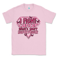 Bubblegum Pink i fight cancer whats your super power Classic Tee - MaliasSmallBusiness
