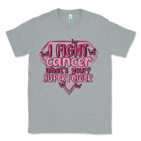 Heather Grey i fight cancer whats your super power Classic Tee - MaliasSmallBusiness