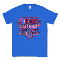 True Royal i fight cancer whats your super power Classic Tee - MaliasSmallBusiness