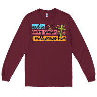 Burgundy and in every season i will praise him Long Sleeve Tee - MaliasSmallBusiness