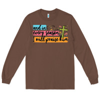 Chestnut and in every season i will praise him Long Sleeve Tee - MaliasSmallBusiness