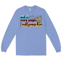 Colony Blue and in every season i will praise him Long Sleeve Tee - MaliasSmallBusiness