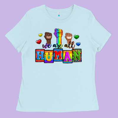 We Are All Human Ladies Tee Designed By Zillion Design Studio